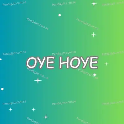 Oye Hoye - Gopi Sunder album cover 