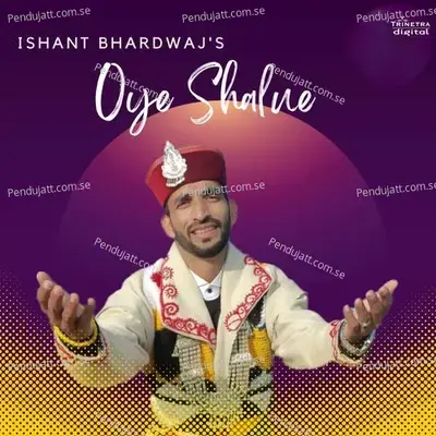 Oye Shalue - Ishant Bhardwaj album cover 