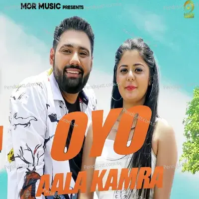 Oyo Aala Kamra - Amit Saini Rohtakiya