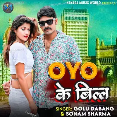 Oyo Ke Bill - Golu Dabang album cover 