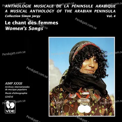 P  ninsule Arabique  Vol  4  Le Chant Des Femmes     Arabian Peninsula  Vol  4  Women  039 S Songs - Various Artists cover album