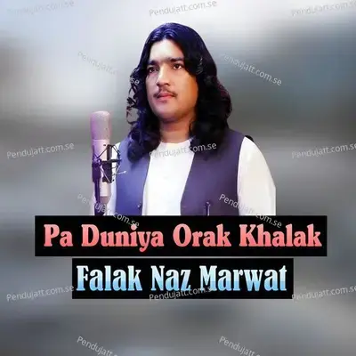 Pa Duniya Orak Khalak - Falak Naz Marwat cover album