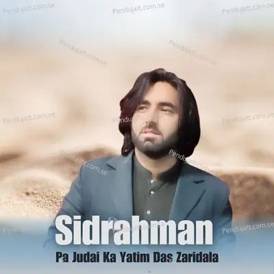 Pa Judai Ka Yatim Das Zaridala - Sidrahman album cover 