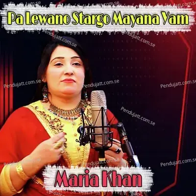 Pa Lewano Stargo Mayana Yam - Maria Khan album cover 