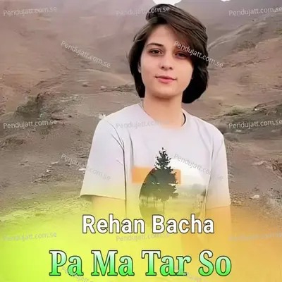 Pa Ma Tar So - Rehan Bacha cover album