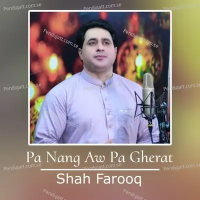 Pa Nang Aw Pa Gherat - Shah Farooq album cover 