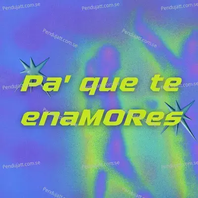 Pa Que Te Enamores - Various Artists