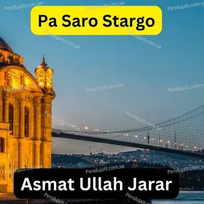 Pa Saro Stargo - ASMAT ULLAH JARAR album cover 