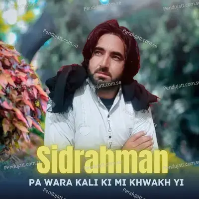 Pa Wara Kali Ki Mi Khwakh Yi - Sidrahman album cover 