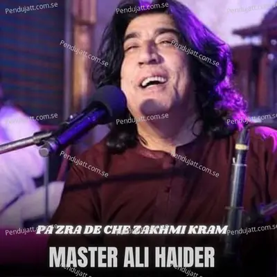 Pa Zra De Che Zakhmi Kram - Master Ali Haider album cover 