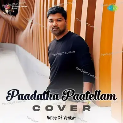 Paadatha Paatellam - Cover - Voice Of Venkat album cover 