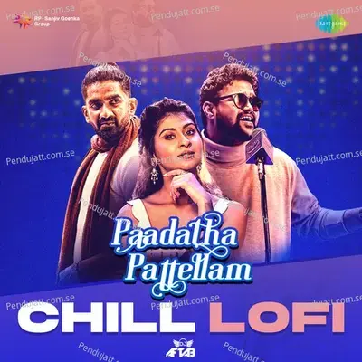 Paadatha Paattellam - Chill Lofi - DJ Aftab album cover 