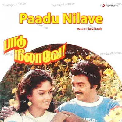 Paadu Nilave (Original Motion Picture Soundtrack) - Ilaiyaraaja cover album