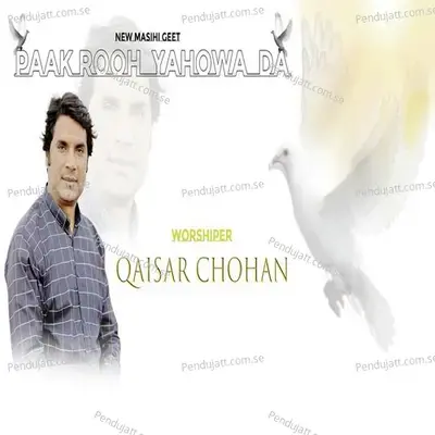 Paak Rooh Yahowa Da - Qaisar Chohan album cover 