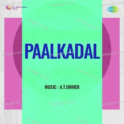Paalkadal - A. T. Ummer cover album