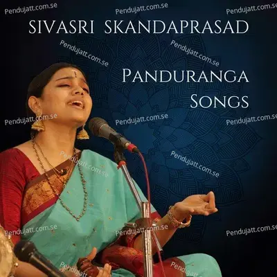 Namadeva Kirthana - Naache Paandurangaa - Sivasri Skandaprasad album cover 