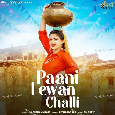 Paani Lewan Challi - Ruchika Jangid album cover 