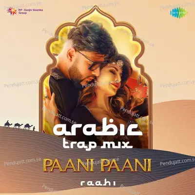 Paani Paani Arabic Trap Mix - Badshah album cover 