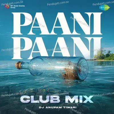 Paani Paani - Club Mix - Badshah album cover 