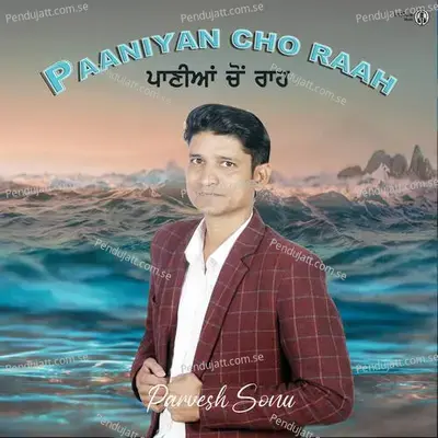 Paaniyan Cho Raah - Parvesh Sonu album cover 