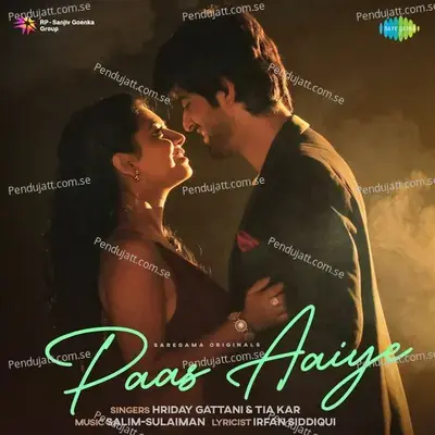 Paas Aaiye - Hriday Gattani