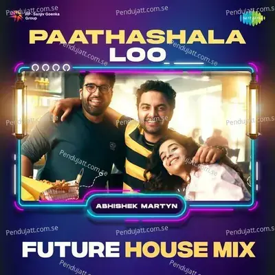 Paathashala Loo - Future House Mix - Abhishek Martyn album cover 