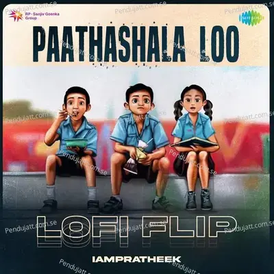 Paathashala Loo - Lofi Flip - IAMPRATHEEK album cover 