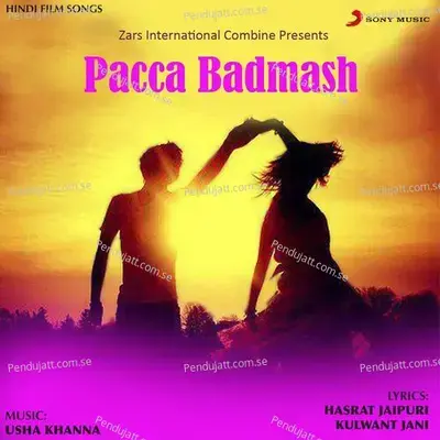 Pacca Badmash (Original Motion Picture Soundtrack) - Usha Khanna