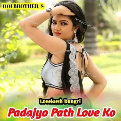 Padajyo Path Love Ko - Lovekush Dungri album cover 