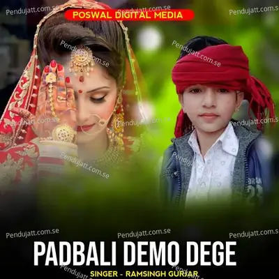 Padbali Demo Dege - Ramsingh Gurjar album cover 