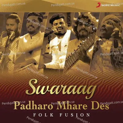 Padharo Mhare Des - Swaraag album cover 