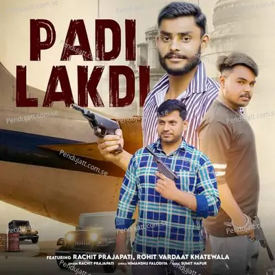 Padi Lakdi - Rachit Prajapati album cover 
