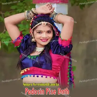 Padosin Pise Dath - Veer Singh banota