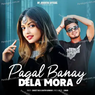 Pagal Banay Dela Mora - Sanjeet Das album cover 