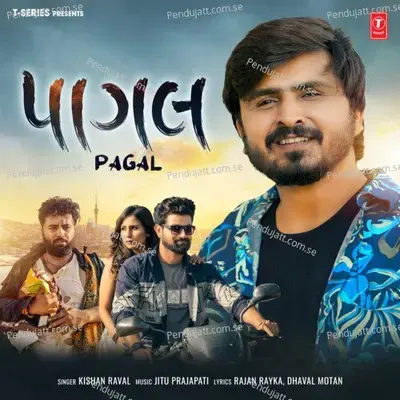 Pagal - Kishan Raval album cover 