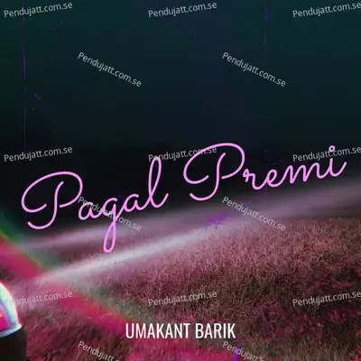 Pagal Premi - Umakant Barik album cover 