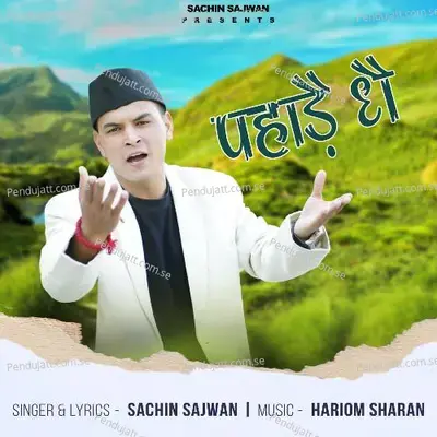 Pahadai Dhai - Sachin Sajwan album cover 