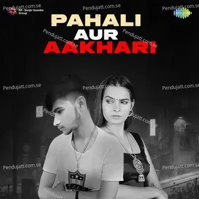 Pahali Aur Aakhari - Ajesh Kumar album cover 