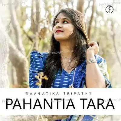 Pahantia Tara - Swagatika Tripathy album cover 