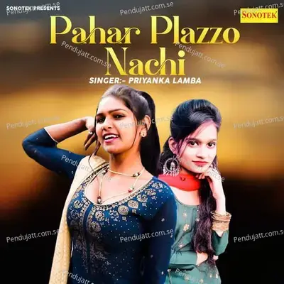 Pahar Plazzo Nachi - Priyanka Lamba album cover 