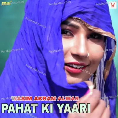 Pahat Ki Yaari - Wasim Akram Alwar cover album