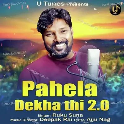 Pahela Dekha Thi 2.0 - Ruku Suna