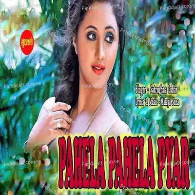 Pahela Pahela Pyar - Satrughna Luhar album cover 