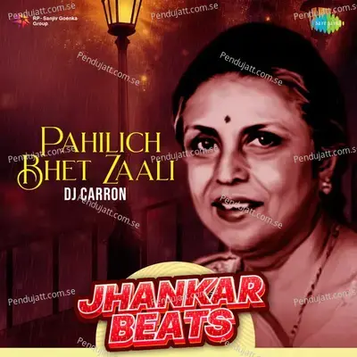 Pahilich Bhet Zaali - Jhankar Beats - DJ Carron album cover 