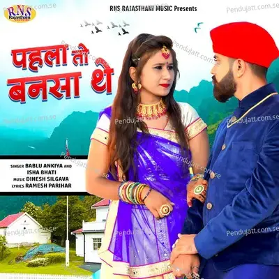 Pahla To Bansa The - Bablu Ankiya album cover 