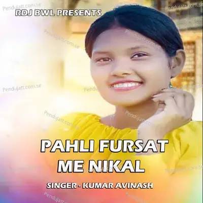 Pahli Fursat Me Nikal - Kumar Avinash album cover 