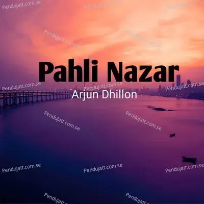 Pahli Nazar - Arjan Dhillon album cover 