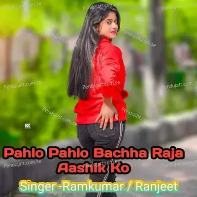 Pahlo Pahlo Bachha Raja Aashik Ko - Ramkumar album cover 