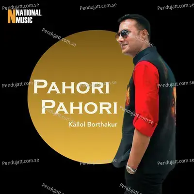 Pahori Pahori - Kallol Borthakur album cover 