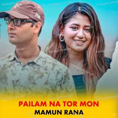 Pailam Na Tor Mon - Mamun Rana album cover 